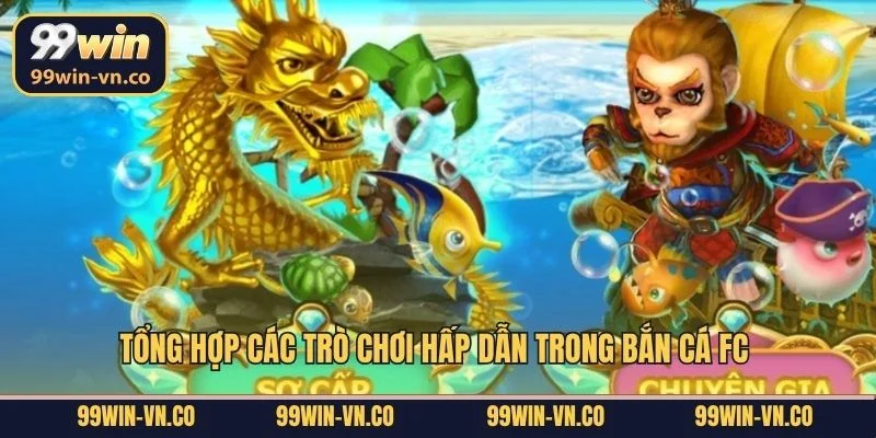 Tổng hợp các trò chơi hấp dẫn trong bắn cá FC 