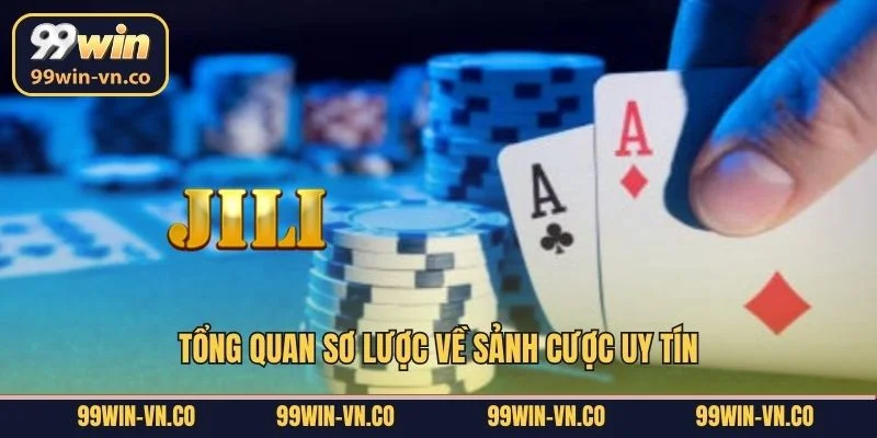 Tổng quan sơ lược về sảnh cược uy tín