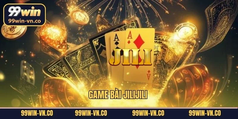 Game Bài Jili