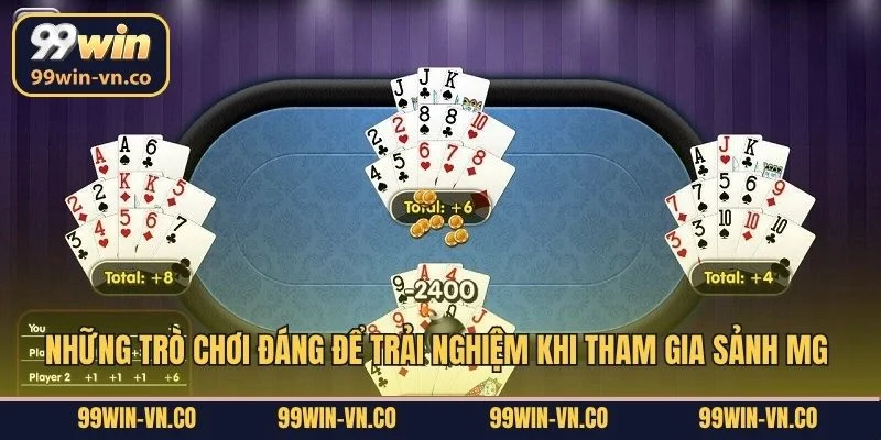 MG Game Bài 3D 99Win – Sảnh Game Hiện Đại Đáng Kỳ Vọng 4 Những trò chơi đáng để trải nghiệm khi tham gia sảnh MG