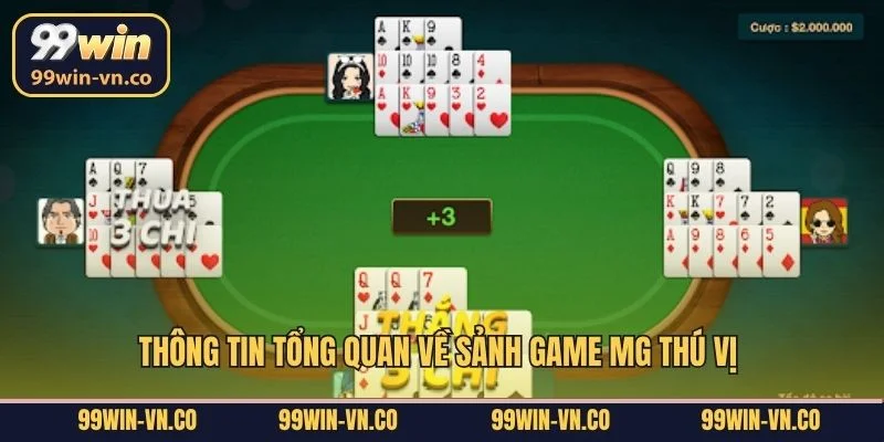 MG Game Bài 3D 99Win – Sảnh Game Hiện Đại Đáng Kỳ Vọng 2 Thông tin tổng quan về sảnh game MG thú vị