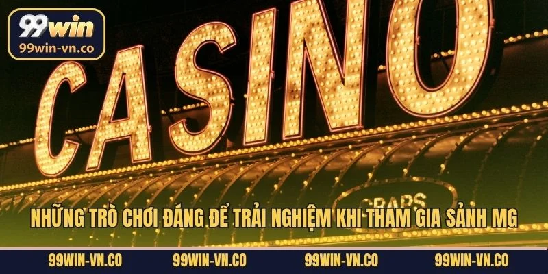 Những trò chơi đáng để trải nghiệm khi tham gia sảnh MG 