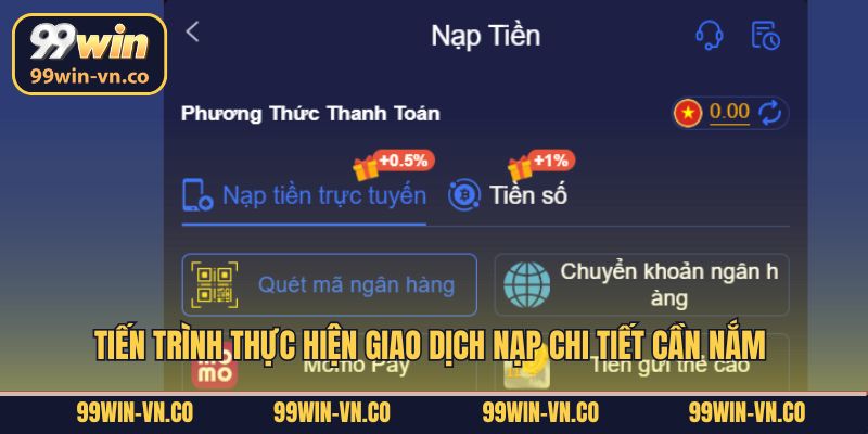 Tiến trình thực hiện giao dịch nạp chi tiết cần nắm