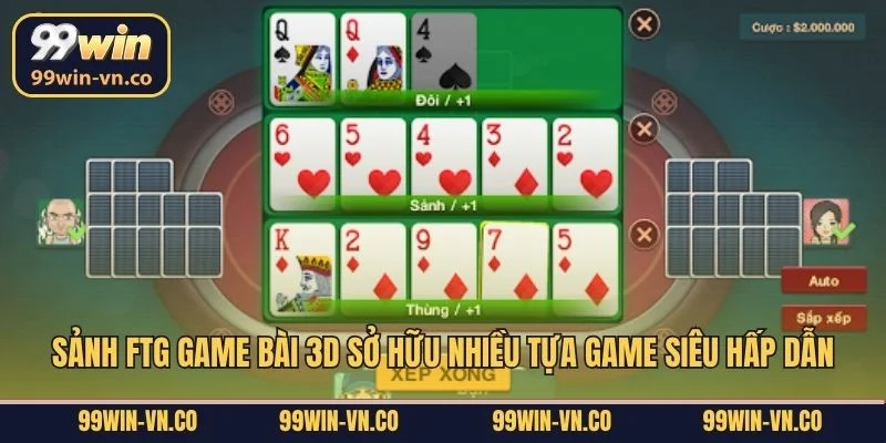 Sảnh FTG Game Bài 3D sở hữu nhiều tựa game siêu hấp dẫn