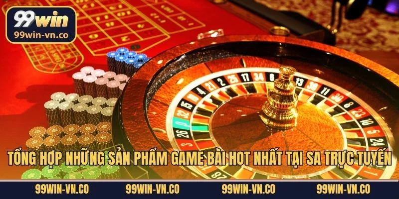 Tổng hợp những sản phẩm game bài hot nhất tại SA trực tuyến