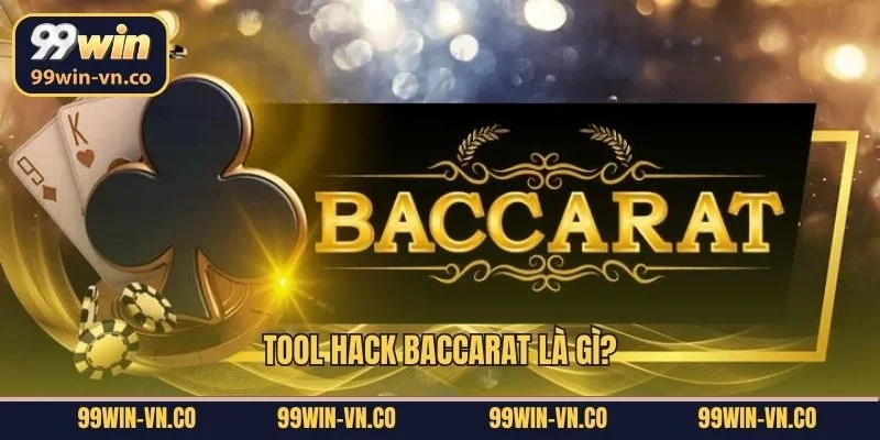 Tool hack Baccarat là gì?